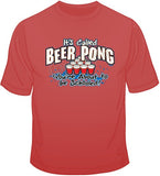 It's Called Beer Pong T Shirt